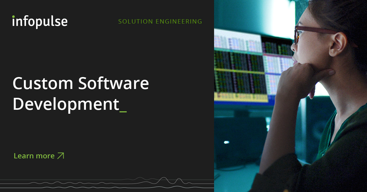 Custom Software Development Services Company | Infopulse